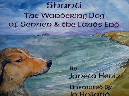 Stock image for Shanti the Wandering Dog of Sennen and the Land's End (Shanti Dog Stories) for sale by ThriftBooks-Atlanta