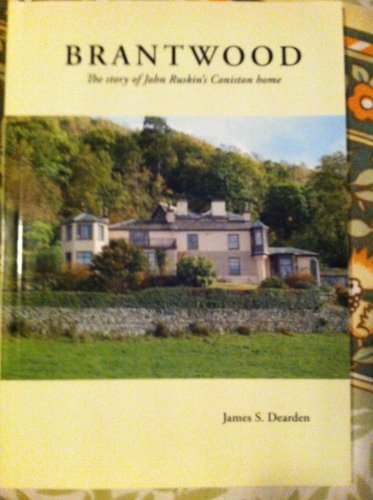 Beispielbild fr Brantwood: The Story of John Ruskin's Coniston Home zum Verkauf von WorldofBooks