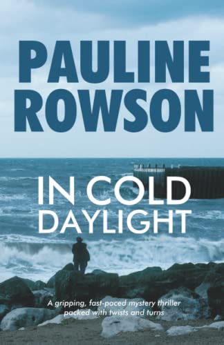 Stock image for In Cold Daylight. Pauline Rowson for sale by ThriftBooks-Atlanta