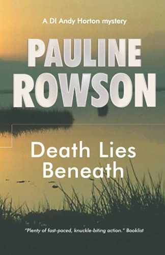 Stock image for Death Lies Beneath: An Inspector Andy Horton Mystery: An Inspector Andy Horton Crime Novel (8) (DI Andy Horton Mysteries) for sale by WorldofBooks