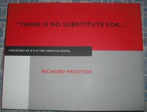 9780955100505: " There Is No Substitute For... "