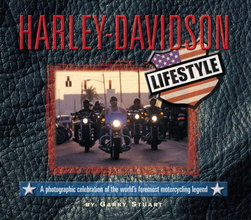 Harley-Davidson Lifestyle: A Photographic Road Trip Celebrating the World's Foremost Motorcycle Legend (9780955102073) by Stuart, Garry