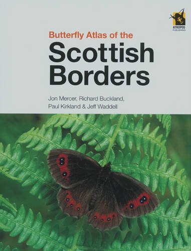 Stock image for Butterfly Atlas of the Scottish Borders, for sale by Wyseby House Books