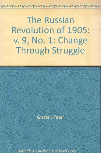 9780955112706: The Russian Revolution of 1905: v. 9, No. 1: Change Through Struggle
