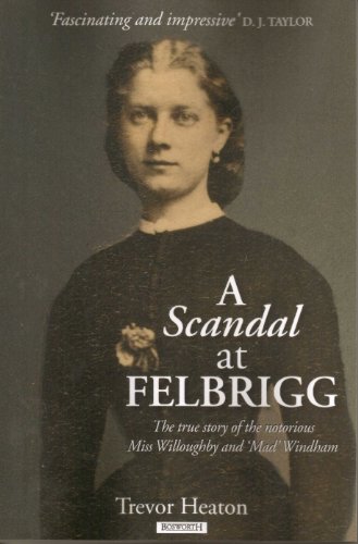 Beispielbild fr A Scandal at Felbrigg zum Verkauf von WorldofBooks