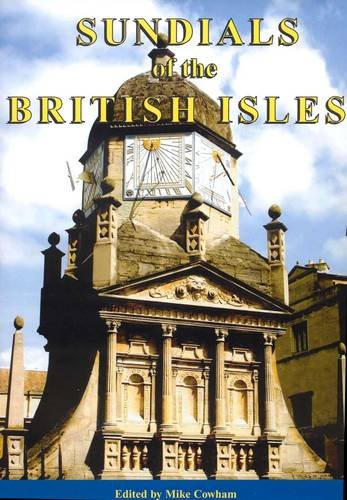 Stock image for Sundials of the British Isles: A Selection of Some of the Finest Sundials from Our Islands for sale by medimops