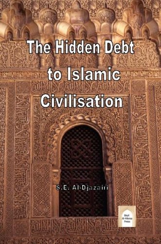 Imagen de archivo de The Hidden Debt to Islamic Civilisation a la venta por Anybook.com