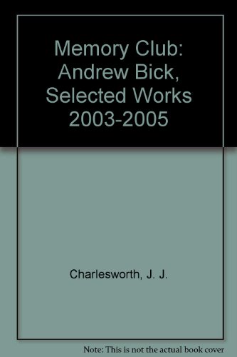 Imagen de archivo de Memory Club: Andrew Bick, Selected Works 2003-2005. a la venta por ANARTIST