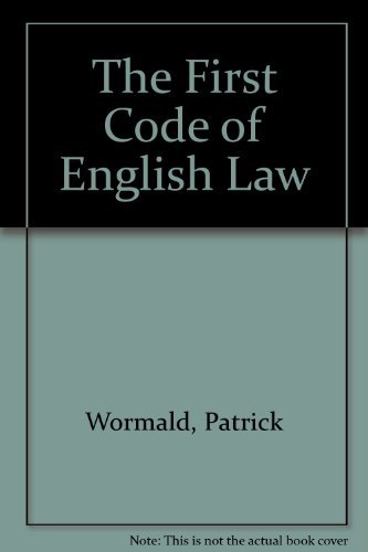 The First Code of English Law (9780955119606) by Patrick Wormald