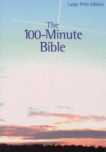Stock image for The 100-minute Bible (Large Print) for sale by WorldofBooks