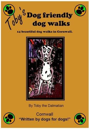 Stock image for Toby's Dog Friendly Dog Walks: Bk. 1: Cornwall (Toby's Dog Friendly Dog Walks: Cornwall) for sale by WorldofBooks
