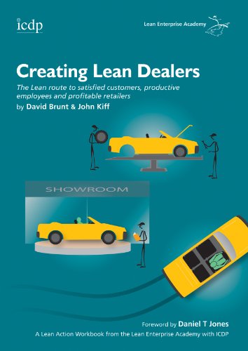 Stock image for Creating Lean Dealers The Lean Route to Satisfied Customers, Productive Employees and Profitable Retailers Lean Action Guide for sale by PBShop.store US