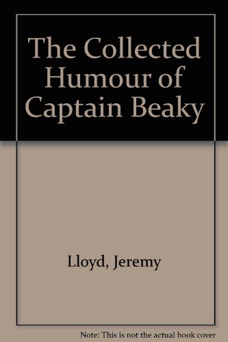 9780955149504: The Collected Humour of Captain Beaky