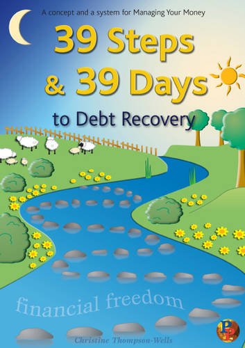 Stock image for 39 Steps and 39 Days to Debt Recovery: A Concept and a System for Managing Your Money for sale by WorldofBooks