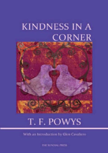 Kindness in a Corner (9780955152351) by T.F. Powys