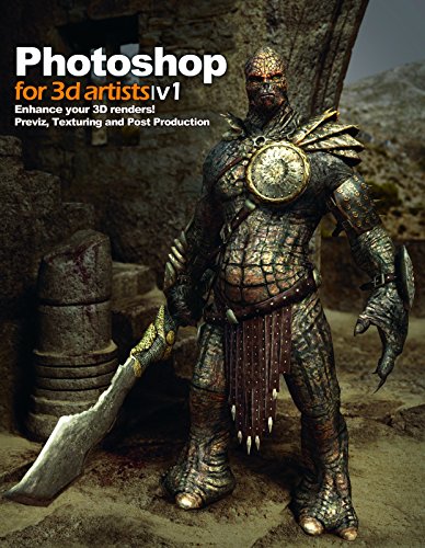 Stock image for Photoshop for 3D Artists: Volume 1 Vol. 1 : Enhance Your 3D Renders! - Previz, Texturing and Post-Production for sale by Better World Books