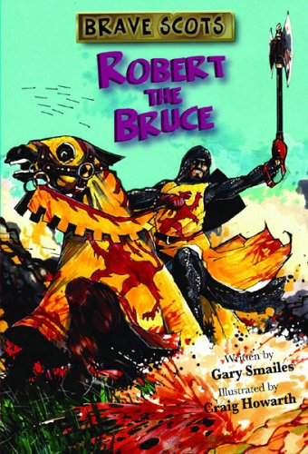 Beispielbild fr Brave Scots: Robert the Bruce zum Verkauf von WorldofBooks