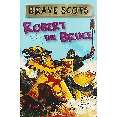 Stock image for Brave Scots: Robert the Bruce for sale by WorldofBooks