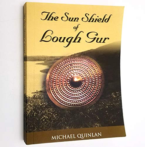 Stock image for The Sun Shield of Lough Gur for sale by Tall Stories BA