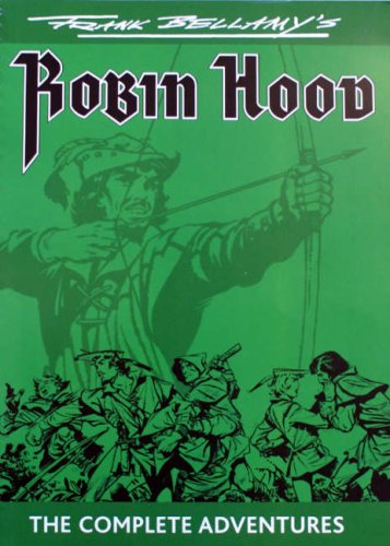 Imagen de archivo de Frank Bellamy's "Robin Hood": The Complete Adventures a la venta por WorldofBooks