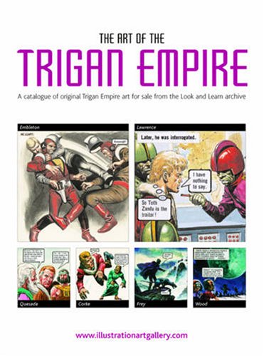 Beispielbild fr The Art of the Trigan Empire: A Catalogue of Original Trigan Empire Art for Sale from the Look and Learn Archive. zum Verkauf von Eryops Books