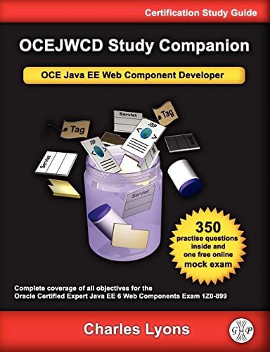 Stock image for OCEJWCD Study Companion: Certified Expert Java EE 6 Web Component Developer (Oracle Exam 1Z0-899) for sale by HPB-Red