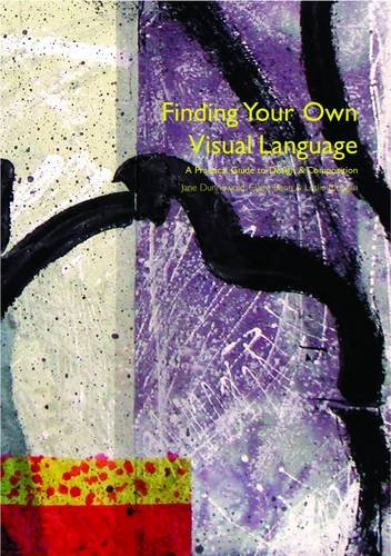 9780955164927: Finding Your Own Visual Language