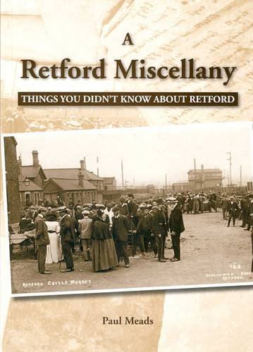 Stock image for A Retford Miscellany: Things You Didn't Know About Retford