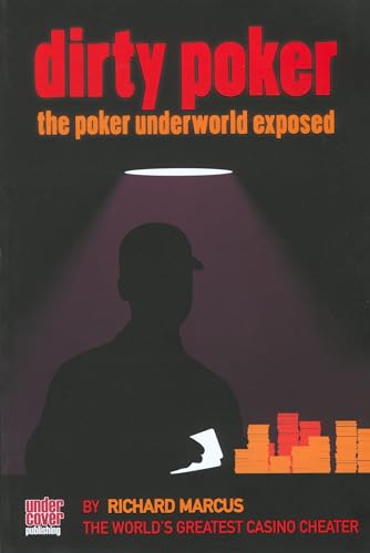 Stock image for Dirty Poker: The Poker Underworld Exposed for sale by WorldofBooks