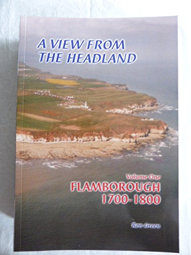 Beispielbild fr A View from the Headland: v. 1: Flamborough 1700-1800 zum Verkauf von WorldofBooks