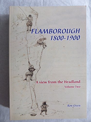 Stock image for FLAMBOROUGH 1800-1900: v. 2 (Flamborough 1800-1900: A View from the Headland) for sale by WorldofBooks