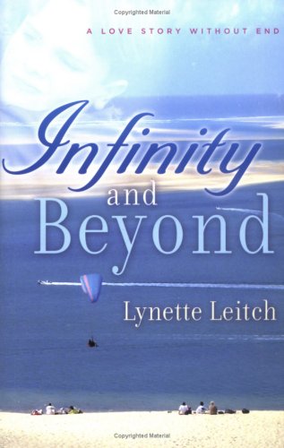 Beispielbild fr Infinity and Beyond: A Love Story without End zum Verkauf von WorldofBooks
