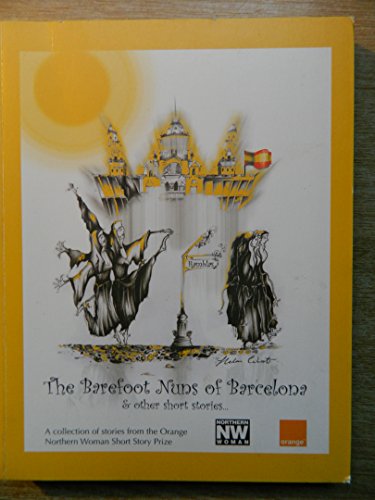 Stock image for The Barefoot Nuns of Barcelona: And Other Short Stories for sale by WorldofBooks