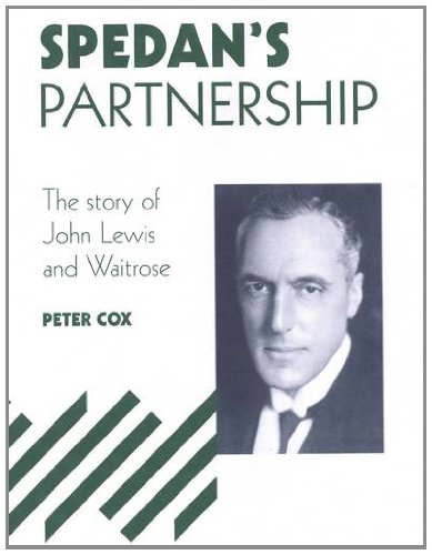 Beispielbild fr Spedan's Partnership: The Story of John Lewis and Waitrose zum Verkauf von WorldofBooks