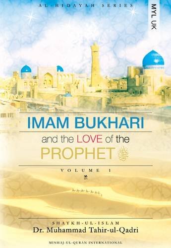 9780955188855: Imam Bukhari and the Love of the Prophet [pbuh]: No. 1 (Al-Hidayah Series)