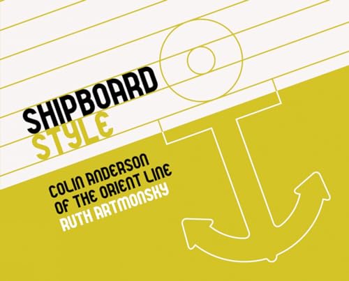 9780955199462: Shipboard Style: Colin Anderson of the Orient Line