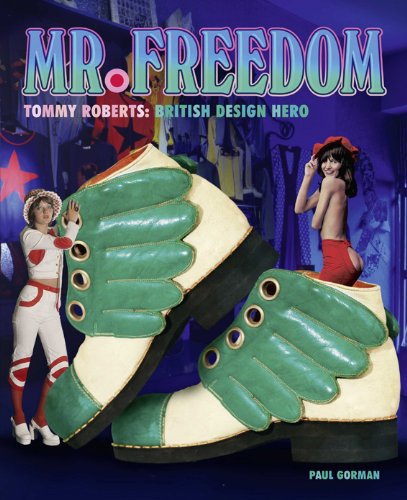 9780955201790: Tommy Roberts: Mr. Freedom: British Design Hero