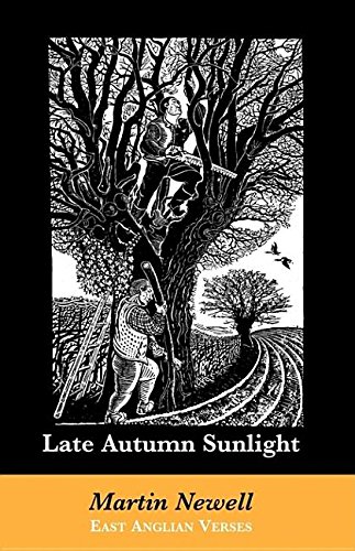 Beispielbild fr Late Autumn Sunlight: East Anglian Verses zum Verkauf von WorldofBooks