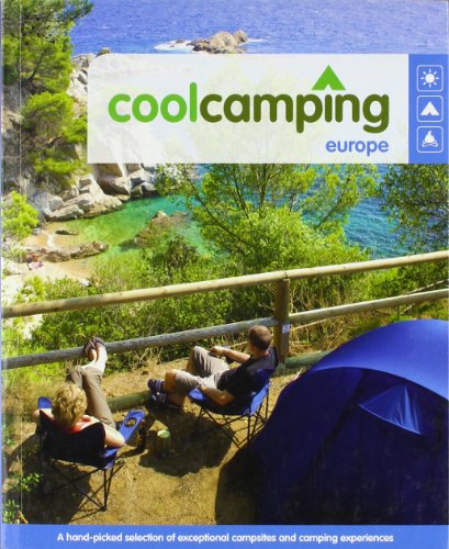Coolcamping [Cool Camping] Europe. A hand-picked selection of exceptional campsites and camping experiences. - Dawson, Sophie / Didcock, Keith / Pow, Sam / Sullivan, Paul / Waters, Richard / Watson, Penny