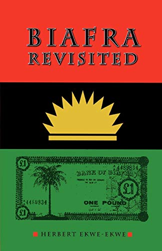 Imagen de archivo de Biafra Revisited a la venta por Lucky's Textbooks