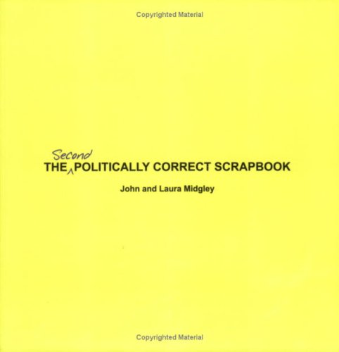 Stock image for The Second Politically Correct Scrapbook for sale by WorldofBooks