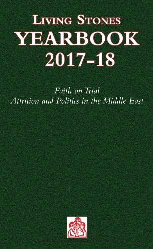 Imagen de archivo de Living Stones of the Holy Land Trust Yearbook 2017-18: Faith on Trial. Attrition and Politics in the Middle East a la venta por AwesomeBooks