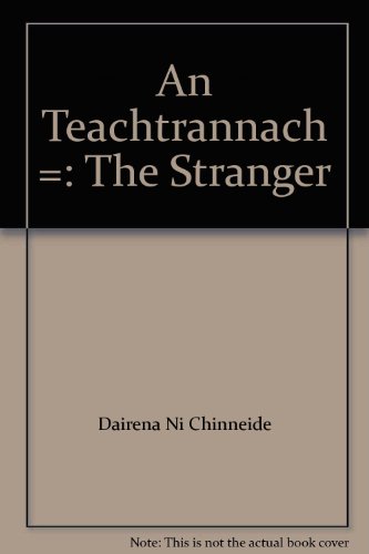 Beispielbild fr An tEachtrannach - The Stranger - Das Fremde zum Verkauf von Kennys Bookshop and Art Galleries Ltd.