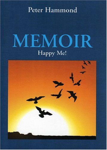 Memoir: Happy Me! (9780955213809) by Peter Hammond
