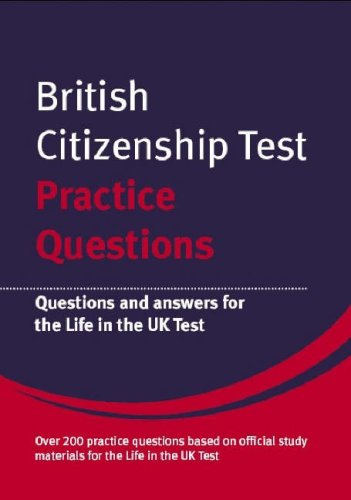 Imagen de archivo de British Citizenship Test Practice Questions: Questions and Answers for the Life in the UK Test (British Citizenship Test Materials) a la venta por WorldofBooks