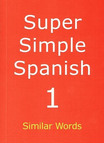Stock image for Super Simple Spanish: Similar Words: Book 1 for sale by WorldofBooks