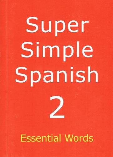 Stock image for Super Simple Spanish: Essential Words: Book 2 for sale by WorldofBooks