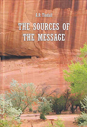 Imagen de archivo de The Sources of the Message : Illuminating the Teachings of Jesus As Given in the Synoptic Gospels by Reference to the Old Testament and Other Jewish Literature a la venta por Better World Books Ltd