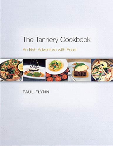 Beispielbild fr The Tannery Cookbook: An Irish Adventure with Food zum Verkauf von WorldofBooks