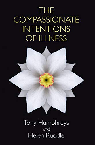 Imagen de archivo de The Compassionate Intentions of Illness a la venta por Better World Books Ltd